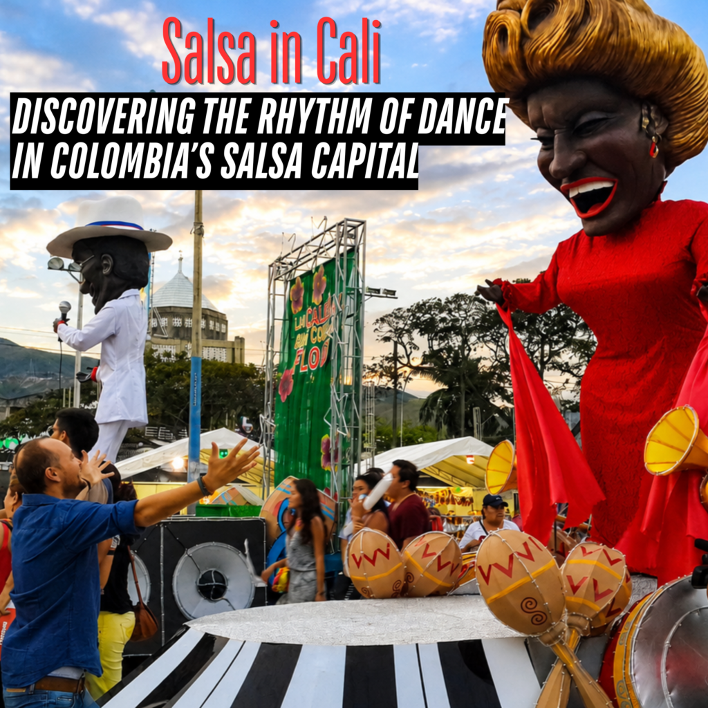 Salsa in Cali Discovering the Rhythm of Dance in Colombia’s Salsa Capital