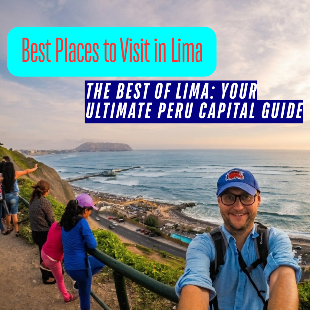 Best Places To Visit In Lima Featured Photo